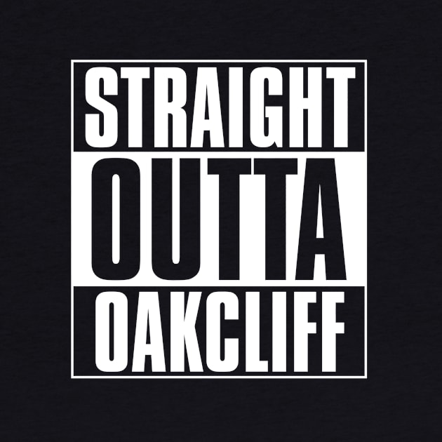 Straight Outta Oakcliff by bohemiangoods